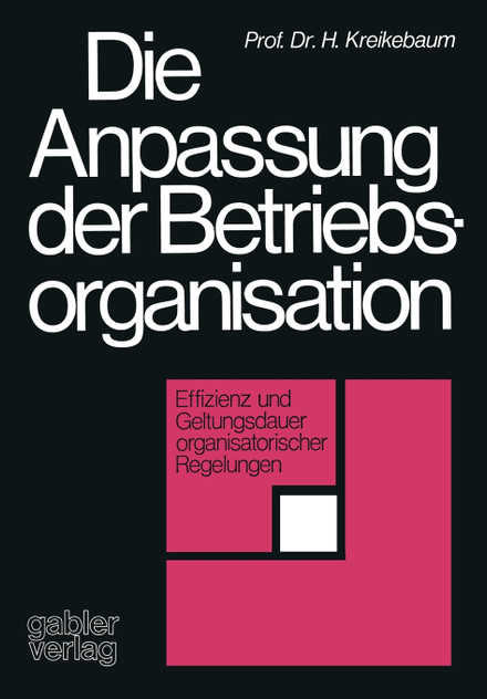 Die Anpassung der Betriebsorganisation Die Anpassung der Betriebsorganisation