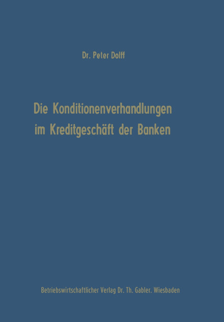 Die Konditionenverhandlungen im Kreditgeschäft der Banken Die Konditionenverhandlungen im Kreditgeschäft der Banken
