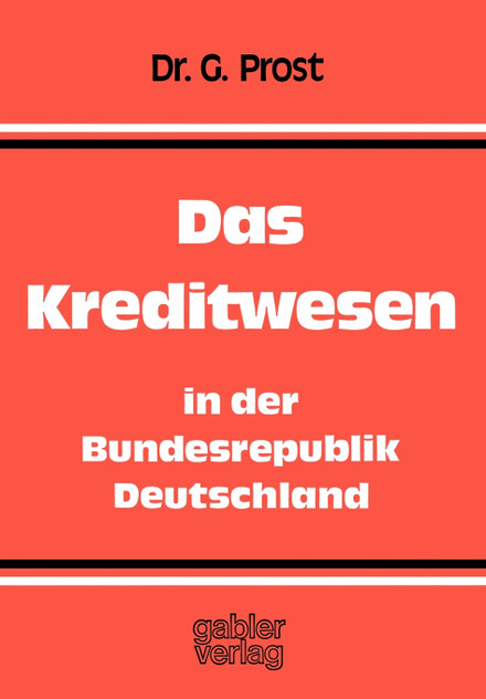 Das Kreditwesen in der Bundesrepublik Deutschland Das Kreditwesen in der Bundesrepublik Deutschland