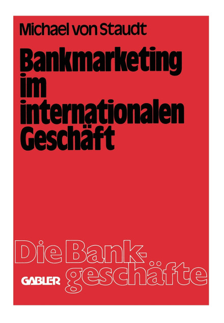 Bankmarketing im internationalen Geschäft Bankmarketing im internationalen Geschäft
