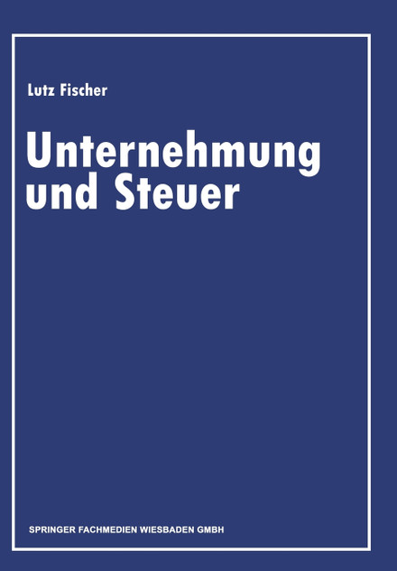 Unternehmung und Steuer Unternehmung und Steuer