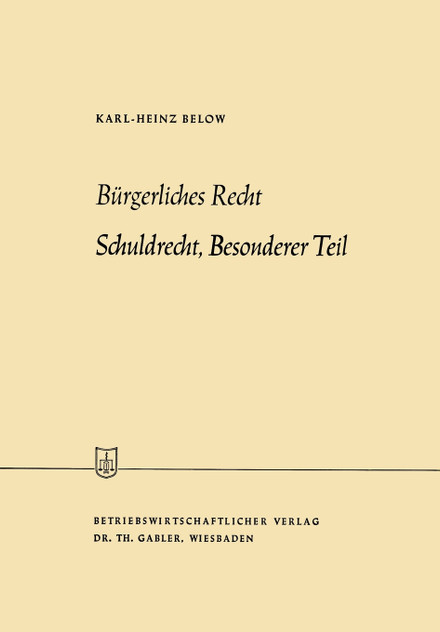 Bürgerliches Recht Schuldrecht, Besonderer Teil Bürgerliches Recht Schuldrecht, Besonderer Teil