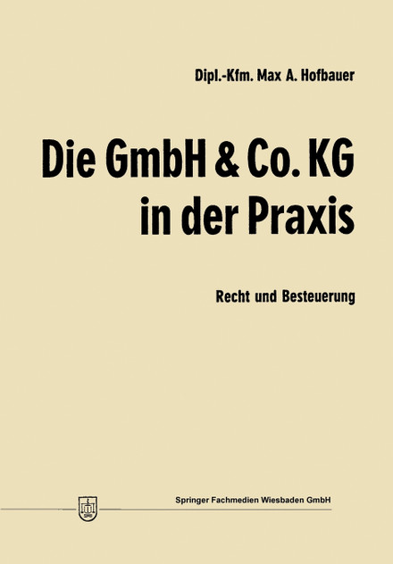 Die Gmbh & Co. Kg in Der Praxis Die Gmbh & Co. Kg in Der Praxis