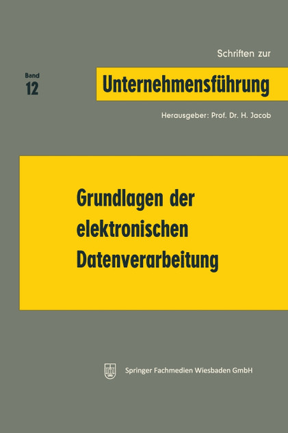 Grundlagen Der Elektronischen Datenverarbeitung Grundlagen Der Elektronischen Datenverarbeitung