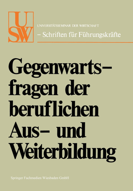 Gegenwartsfragen der beruflichen Aus- und Weiterbildung Gegenwartsfragen der beruflichen Aus- und Weiterbildung