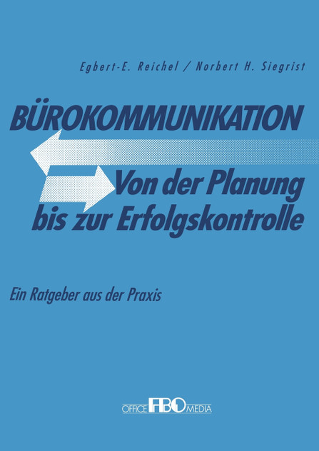 Bürokommunikation Von der Planung bis zur Erfolgskontrolle Bürokommunikation Von der Planung bis zur Erfolgskontrolle