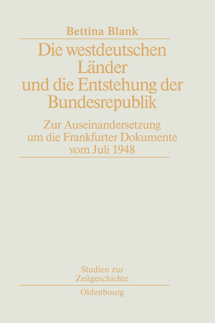 Die westdeutschen Länder und die Entstehung der Bundesrepulik Die westdeutschen Länder und die Entstehung der Bundesrepulik