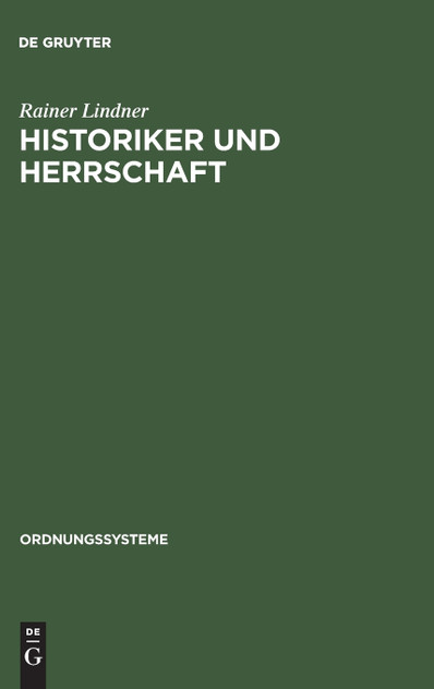 Historiker und Herrschaft Historiker und Herrschaft
