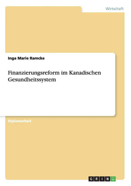 Finanzierungsreform im Kanadischen Gesundheitssystem