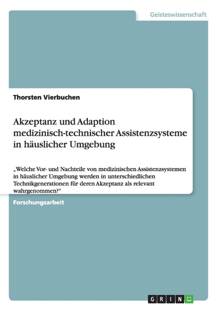 Akzeptanz und Adaption medizinisch-technischer Assistenzsysteme in häuslicher Umgebung