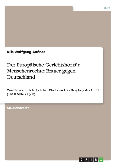 Der Europäische Gerichtshof für Menschenrechte Der Europäische Gerichtshof für Menschenrechte