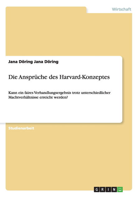 Die Ansprüche des Harvard-Konzeptes Die Ansprüche des Harvard-Konzeptes