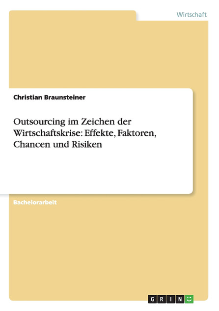 Outsourcing im Zeichen der Wirtschaftskrise Outsourcing im Zeichen der Wirtschaftskrise