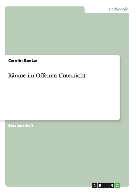 Räume im Offenen Unterricht Räume im Offenen Unterricht