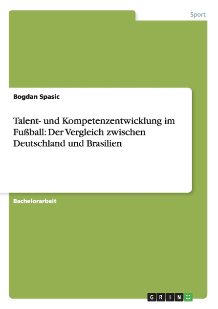 Talent- und Kompetenzentwicklung im Fußball Talent- und Kompetenzentwicklung im Fußball