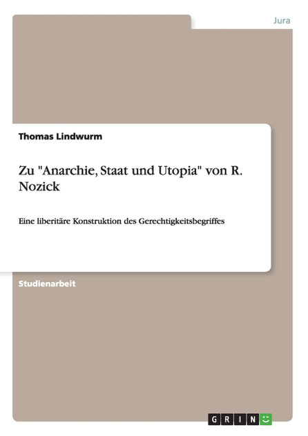 Zu "Anarchie, Staat und Utopia" von R. Nozick