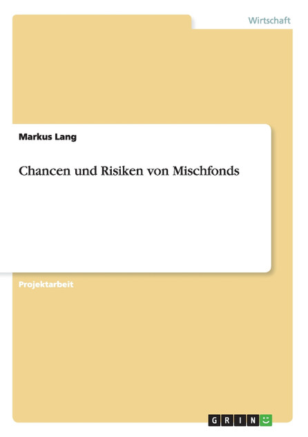 Chancen und Risiken von Mischfonds Chancen und Risiken von Mischfonds