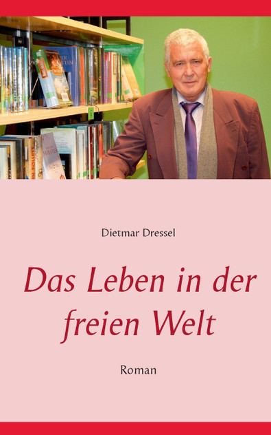 Das Leben in der freien Welt Das Leben in der freien Welt