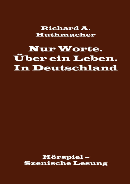 Nur Worte. Über ein Leben. In Deutschland Nur Worte. Über ein Leben. In Deutschland