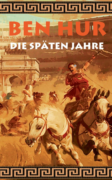 Ben Hur - Die späten Jahre Ben Hur - Die späten Jahre