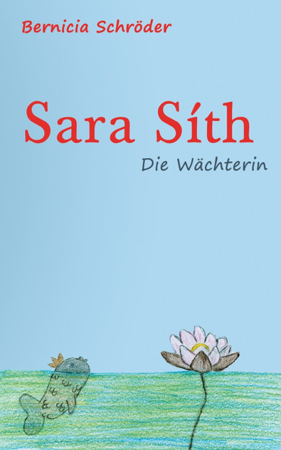 Sara Síth - Die Wächterin Sara Síth - Die Wächterin