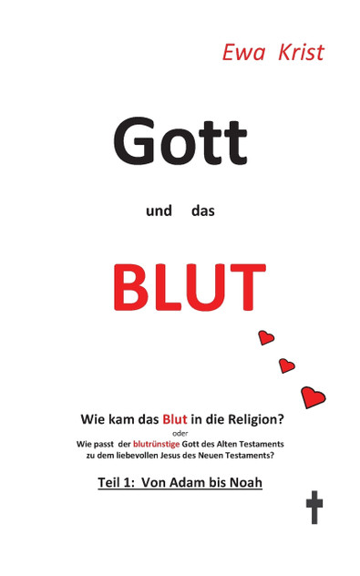 Gott und das Blut Gott und das Blut
