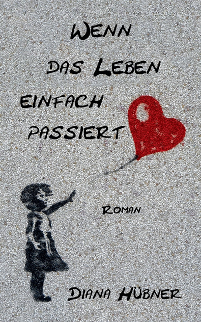 Wenn das Leben einfach passiert Wenn das Leben einfach passiert