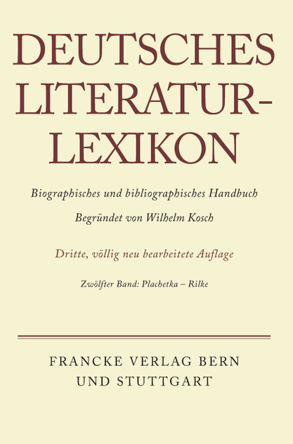 Deutsches Literatur-Lexikon, Band 12, Plachetka - Rilke
