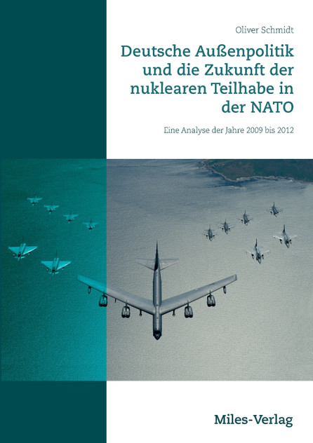 Deutsche Außenpolitik und die Zukunft der nuklearen Teilhabe in der NATO Deutsche Außenpolitik und die Zukunft der nuklearen Teilhabe in der NATO