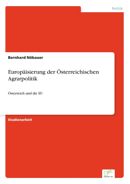 Europäisierung der Österreichischen Agrarpolitik