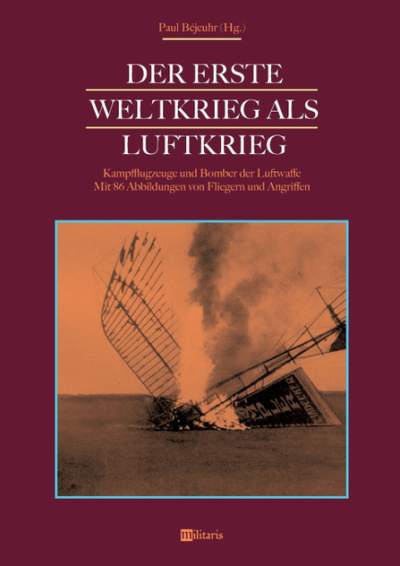 Der Erste Weltkrieg als Luftkrieg Der Erste Weltkrieg als Luftkrieg
