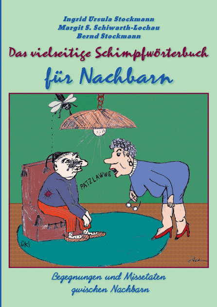 Das vielseitige Schimpfwörterbuch für Nachbarn