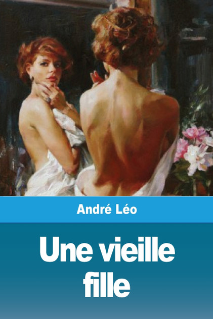 Une vieille fille Une vieille fille