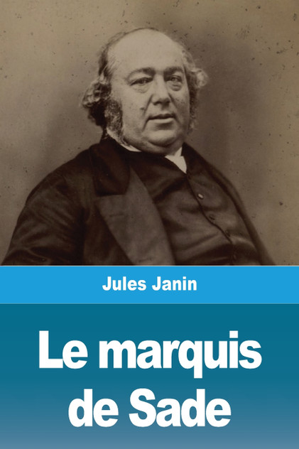 Le marquis de Sade Le marquis de Sade