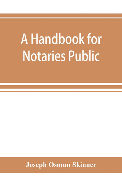 A handbook for notaries public and commissioners of deeds of New York