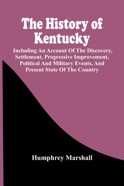 The History Of Kentucky The History Of Kentucky