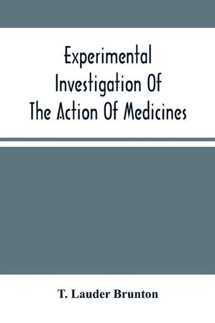 Experimental Investigation Of The Action Of Medicines