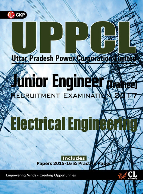 UPPCL (Uttar Pradesh Power Corporation Ltd.) Junior Engineer (Trainee) Electrical Engineering Recruitment Examination 2017 UPPCL (Uttar Pradesh Power Corporation Ltd.) Junior Engineer (Trainee) Electrical Engineering Recruitment Examination 2017