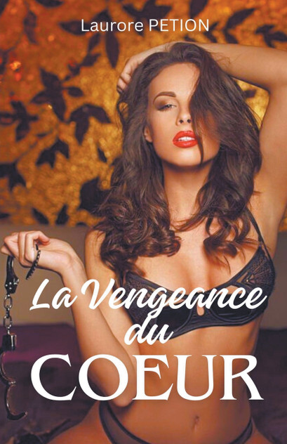 La Vengeance du Coeur La Vengeance du Coeur
