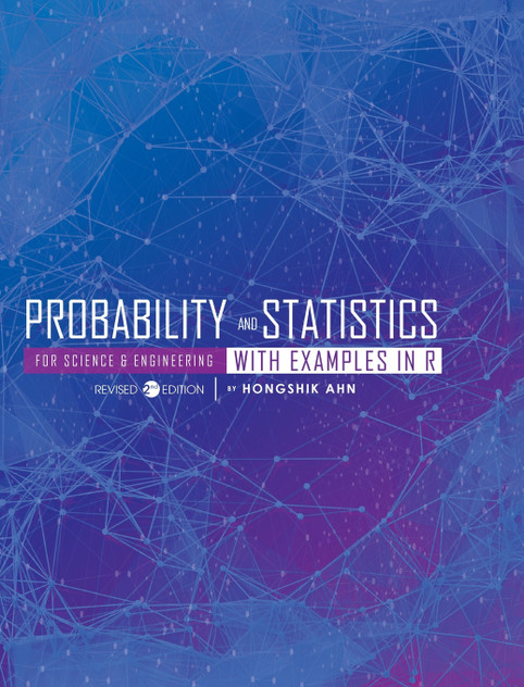 Probability and Statistics for Science and Engineering with Examples in R