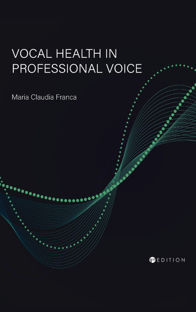 Vocal Health in Professional Voice Vocal Health in Professional Voice