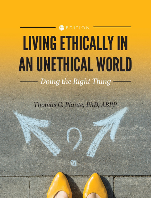 Living Ethically in an Unethical World Living Ethically in an Unethical World