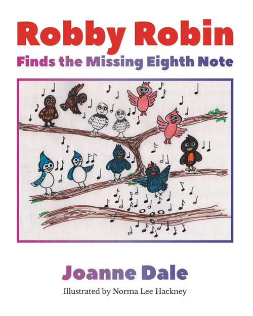 Robby Robin Finds the Missing Eighth Note Robby Robin Finds the Missing Eighth Note