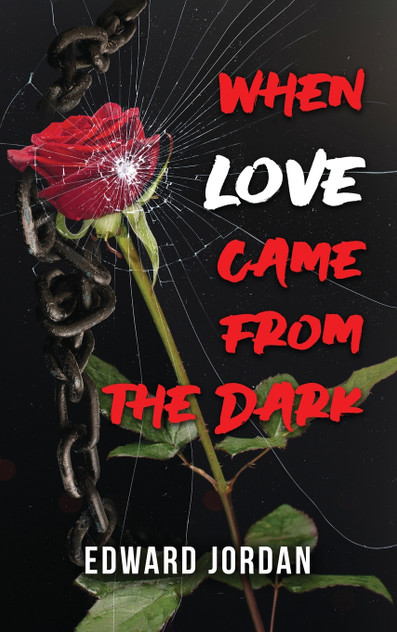 When Love Came From The Dark When Love Came From The Dark