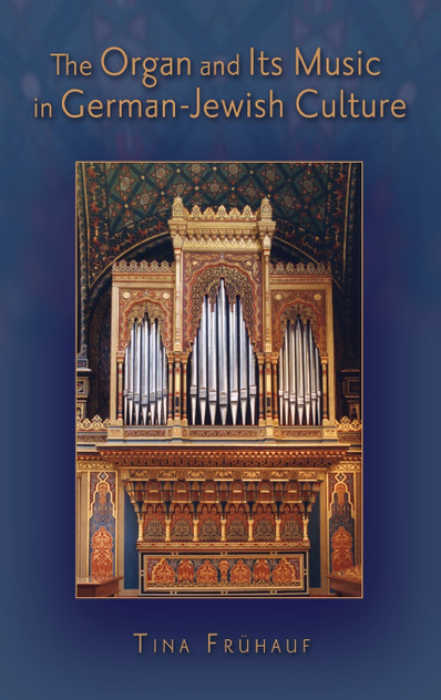 Organ and Its Music in German-Jewish Culture Organ and Its Music in German-Jewish Culture