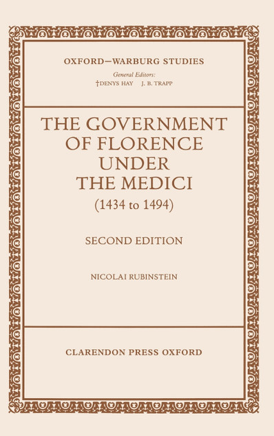The Government of Florence Under the Medici (1434 to 1494) The Government of Florence Under the Medici (1434 to 1494)