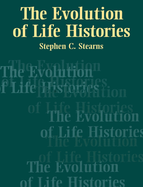 The Evolution of Life Histories The Evolution of Life Histories
