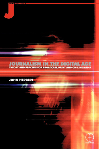 Journalism in the Digital Age Journalism in the Digital Age
