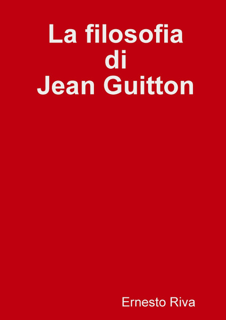 La filosofia di Jean Guitton La filosofia di Jean Guitton