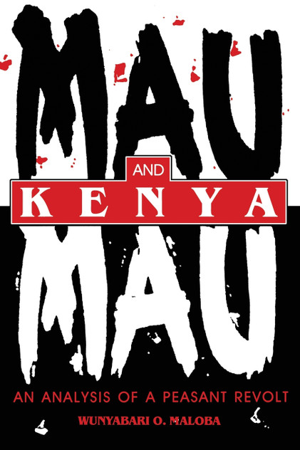 Mau Mau and Kenya Mau Mau and Kenya